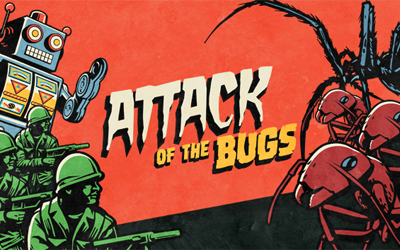 Attack of the Bugs